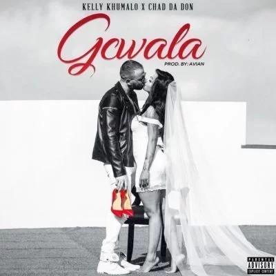 Chad Da Don, Kelly Khumalo, Gcwala, mp3, download, datafilehost, fakaza, Afro House, Afro House 2019, Afro House Mix, Afro House Music, Afro Tech, House Music