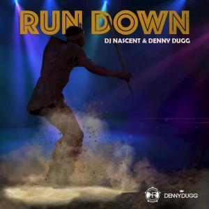 DJ Nascent, Denny Dugg, Run Down, mp3, download, datafilehost, fakaza, Afro House, Afro House 2019, Afro House Mix, Afro House Music, Afro Tech, House Music