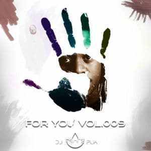 DJ Tears PLK, For You Vol.009 , download ,zip, zippyshare, fakaza, EP, datafilehost, album, House, House 2019, House Mix, House Music, Afro Tech, House Music
