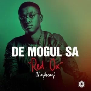 De Mogul SA ,Red Ox, Mafikeng, mp3, download, datafilehost, fakaza, Afro House, Afro House 2019, Afro House Mix, Afro House Music, Afro Tech, House Music, Amapiano, Amapiano Songs, Amapiano Music