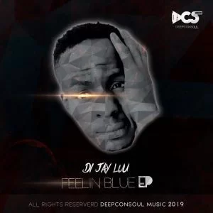Di-Jay Luu, Feelin Blue, download ,zip, zippyshare, fakaza, EP, datafilehost, album, mp3, download, datafilehost, fakaza, Deep House Mix, Deep House, Deep House Music, Deep Tech, Afro Deep Tech, House Music