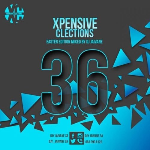 Dj Jaivane , XpensiveClections Vol 36 (Easter Edition 2019) 2Hour LiveMix, mp3, download, datafilehost, fakaza, Afro House, Afro House 2019, Afro House Mix, Afro House Music, Afro Tech, House Music