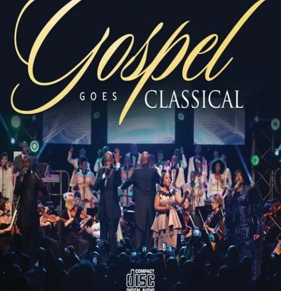 Various Artists, Gospel Goes Classical (Recorded Live at Carnival City SA), Gospel Goes Classical, download ,zip, zippyshare, fakaza, EP, datafilehost, album, Gospel Songs, Gospel, Gospel Music, Christian Music, Christian Songs