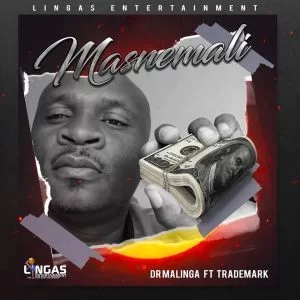 Dr Malinga, Masnemali, Trademark, mp3, download, datafilehost, fakaza, Afro House, Afro House 2019, Afro House Mix, Afro House Music, Afro Tech, House Music