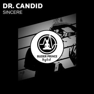 Dr. Candid, Sincere (D.D.R Projects), mp3, download, datafilehost, fakaza, Afro House, Afro House 2019, Afro House Mix, Afro House Music, Afro Tech, House Music