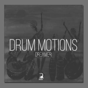 Dreamer , Drum Motions, mp3, download, datafilehost, fakaza, Afro House, Afro House 2019, Afro House Mix, Afro House Music, Afro Tech, House Music