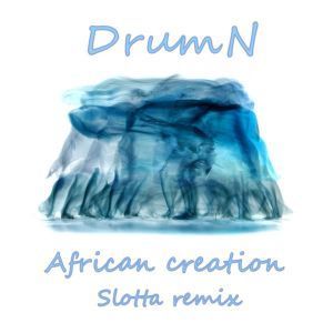 DrumN, African Creation (Slotta Remix), mp3, download, datafilehost, fakaza, Deep House Mix, Deep House, Deep House Music, Deep Tech, Afro Deep Tech, House Music
