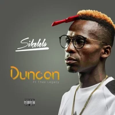 Duncan, Sikelela, Thee Legacy, mp3, download, datafilehost, fakaza, Afro House, Afro House 2019, Afro House Mix, Afro House Music, Afro Tech, House Music