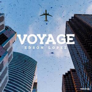 Edson Lopez, Voyage, Original Mix, mp3, download, datafilehost, fakaza, Afro House, Afro House 2019, Afro House Mix, Afro House Music, Afro Tech, House Music