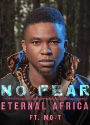 Eternal Africa, No Fear, Mo-T, mp3, download, datafilehost, fakaza, Afro House, Afro House 2019, Afro House Mix, Afro House Music, Afro Tech, House Music