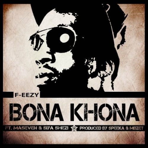 F-eezy, Bona Khona, MaseVen, Siya Shezi, mp3, download, datafilehost, fakaza, Afro House, Afro House 2019, Afro House Mix, Afro House Music, Afro Tech, House Music