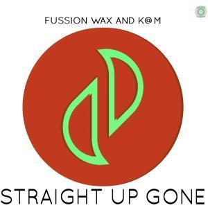 Fussion Wax, K@M, Straight Up Gone, mp3, download, datafilehost, fakaza, Afro House, Afro House 2019, Afro House Mix, Afro House Music, Afro Tech, House Music