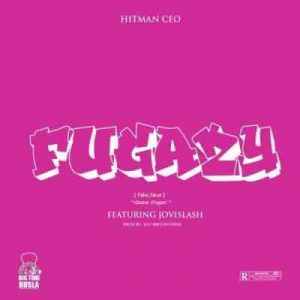 Hitman CEO, Fugazy, Jovislash Fugazy, mp3, download, datafilehost, fakaza, Afro House, Afro House 2019, Afro House Mix, Afro House Music, Afro Tech, House Music