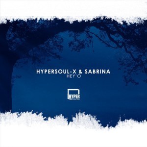 HyperSOUL-X, Sabrina, Hey’O , Ma-B’s Afro Mix, mp3, download, datafilehost, fakaza, Deep House Mix, Deep House, Deep House Music, Deep Tech, Afro Deep Tech, House Music