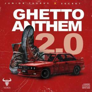 Junior Taurus , Secret, Ghetto Anthem 2.0, mp3, download, datafilehost, fakaza, Afro House, Afro House 2019, Afro House Mix, Afro House Music, Afro Tech, House Music