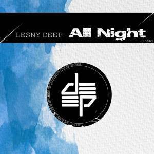 Lesny Deep, All Night (Afro Dub), mp3, download, datafilehost, fakaza, Afro House, Afro House 2019, Afro House Mix, Afro House Music, Afro Tech, House Music, Amapiano, Amapiano Songs, Amapiano Music