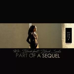 Mr. Blase, Black Soda, Part of A Sequel, Original Mix, mp3, download, datafilehost, fakaza, Afro House, Afro House 2019, Afro House Mix, Afro House Music, Afro Tech, House Music