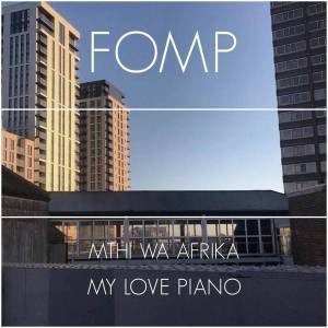 Mthi Wa Afrika, My Love Piano, download ,zip, zippyshare, fakaza, EP, datafilehost, album, Afro House, Afro House 2019, Afro House Mix, Afro House Music, Afro Tech, House Music