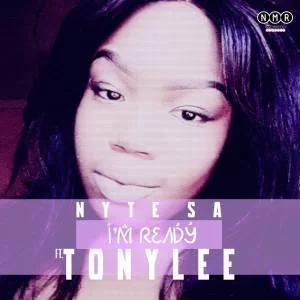 Nyte SA, I’m Ready, Original Mix, Tonylee, mp3, download, datafilehost, fakaza, Afro House, Afro House 2019, Afro House Mix, Afro House Music, Afro Tech, House Music