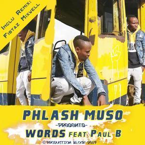 Phlash Muso, Words, Fistaz Mixwell Remix, Paul B, mp3, download, datafilehost, fakaza, Soulful House Mix, Soulful House, Soulful House Music, House Music