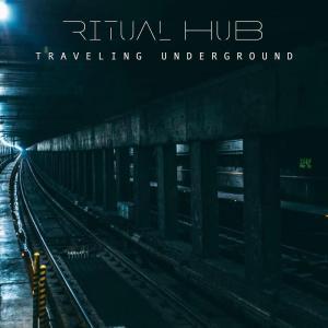 Ritual Hub, Traveling Underground, download ,zip, zippyshare, fakaza, EP, datafilehost, album, Afro House, Afro House 2019, Afro House Mix, Afro House Music, Afro Tech, House Music