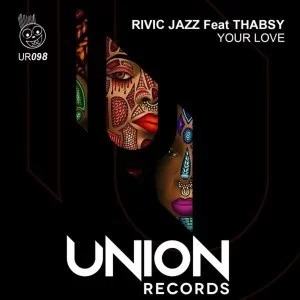 Rivic Jazz, Your Love, Thabsy, mp3, download, datafilehost, fakaza, Afro House, Afro House 2019, Afro House Mix, Afro House Music, Afro Tech, House Music