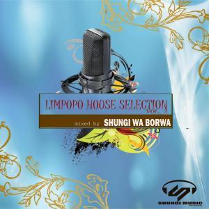 Shungi Wa Borwa, DJ Native SA, Limpopo House Selection, Vol. 2, download ,zip, zippyshare, fakaza, EP, datafilehost, album, Afro House, Afro House 2019, Afro House Mix, Afro House Music, Afro Tech, House Music