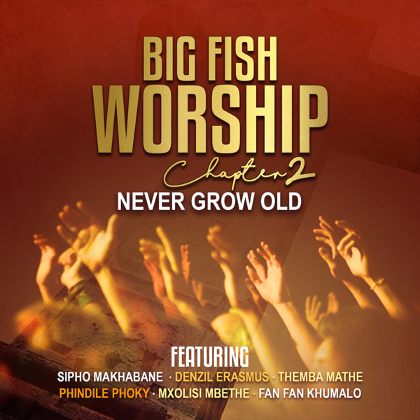 Sipho Makhabane, Big Fish Worship Chapter Two, Big Fish Worship, download ,zip, zippyshare, fakaza, EP, datafilehost, album, Gospel Songs, Gospel, Gospel Music, Christian Music, Christian Songs