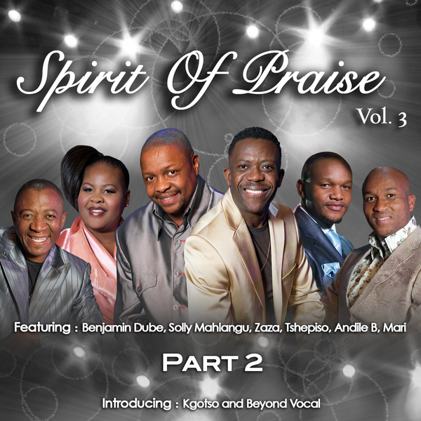 Spirit of Praise, Spirit of Praise Vol. 3 Part 2 (Live), download ,zip, zippyshare, fakaza, EP, datafilehost, album, Gospel Songs, Gospel, Gospel Music, Christian Music, Christian Songs