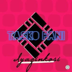 Tasko Fani, Bangles N Chains, mp3, download, datafilehost, fakaza, Afro House, Afro House 2019, Afro House Mix, Afro House Music, Afro Tech, House Music