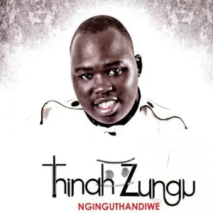Thinah Zungu, Nginguthandiwe, download ,zip, zippyshare, fakaza, EP, datafilehost, album, Gospel Songs, Gospel, Gospel Music, Christian Music, Christian Songs