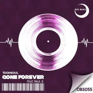 Toonsoul, Gone Forever, Paul B, mp3, download, datafilehost, fakaza, Afro House, Afro House 2019, Afro House Mix, Afro House Music, Afro Tech, House Music