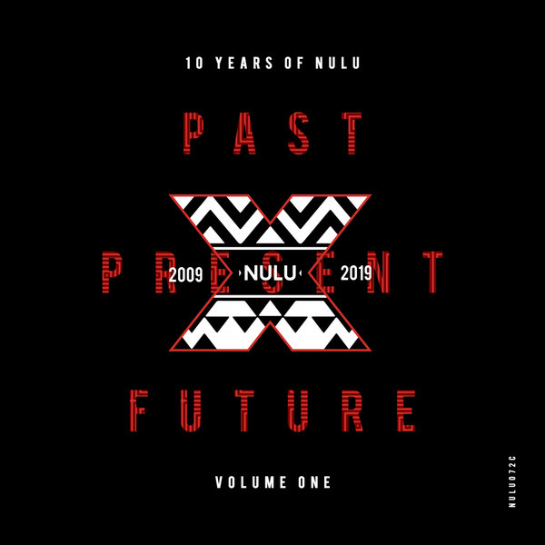 Various Artists, 10 Years Of NuLu (Past Present Future), 10 Years Of NuLu, download ,zip, zippyshare, fakaza, EP, datafilehost, album, Afro House, Afro House 2019, Afro House Mix, Afro House Music, Afro Tech, House Music