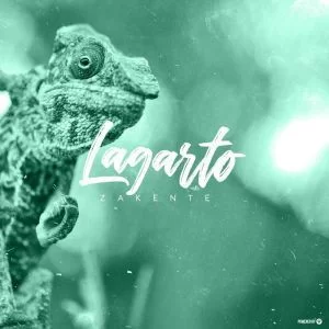 Zakente, Lagarto, download ,zip, zippyshare, fakaza, EP, datafilehost, album, Afro House, Afro House 2019, Afro House Mix, Afro House Music, Afro Tech, House Music
