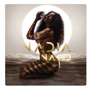 Nadia Nakai, Naked, Album Release & Tracklist, Downloadz, zip, zippyshare, ep, album, Hiphop, Hip hop music, Hip Hop Songs, Hip Hop Mix, Hip Hop, Rap, Rap Music
