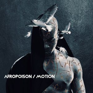 Afropoison, Motion, mp3, download, datafilehost, fakaza, Afro House, Afro House 2019, Afro House Mix, Afro House Music, Afro Tech, House Music