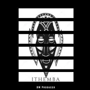 BW Producer, Ithemba, download ,zip, zippyshare, fakaza, EP, datafilehost, album, Gqom Beats, Gqom Songs, Gqom Music, Gqom Mix, House Music