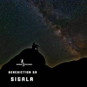 Benediction SA, Sigala, download ,zip, zippyshare, fakaza, EP, datafilehost, album, Afro House, Afro House 2019, Afro House Mix, Afro House Music, Afro Tech, House Music