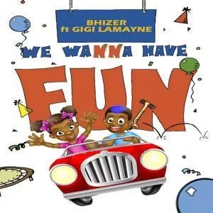Bhizer, We Wanna Have Fun, Gigi Lamayne, mp3, download, datafilehost, fakaza, Gqom Beats, Gqom Songs, Gqom Music, Gqom Mix, House Music
