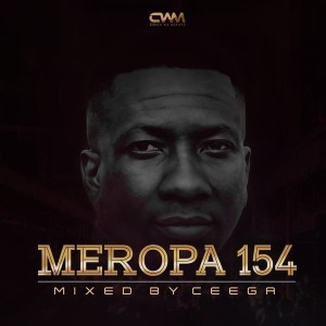 Ceega, Meropa 154 Mix, mp3, download, datafilehost, fakaza, Afro House, Afro House 2019, Afro House Mix, Afro House Music, Afro Tech, House Music