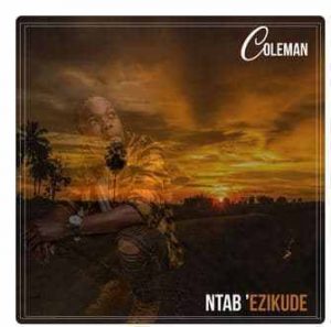 Coleman, Ntab’ekizude, mp3, download, datafilehost, fakaza, Afro House, Afro House 2019, Afro House Mix, Afro House Music, Afro Tech, House Music