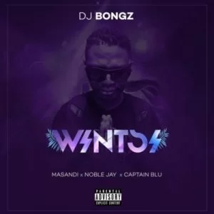 DJ Bongz, Wintsi, Noble Jay, Captain Blu, Masandi, mp3, download, datafilehost, fakaza, Afro House, Afro House 2019, Afro House Mix, Afro House Music, Afro Tech, House Music