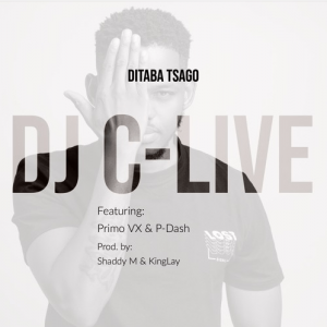 DJ C-Live, Ditaba Tsago, Primo VX, P-Dash, mp3, download, datafilehost, fakaza, Afro House, Afro House 2019, Afro House Mix, Afro House Music, Afro Tech, House Music