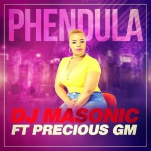 DJ Masonic, Phendula, Precious GM, mp3, download, datafilehost, fakaza, Afro House, Afro House 2019, Afro House Mix, Afro House Music, Afro Tech, House Music