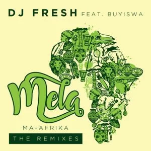 DJ Fresh, Mela ,MA-Afrika, The Yanos Refresh, Buyiswa, mp3, download, datafilehost, fakaza, Afro House, Afro House 2019, Afro House Mix, Afro House Music, Afro Tech, House Music, Amapiano, Amapiano Songs, Amapiano Music