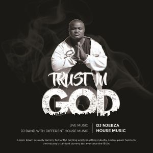 Dj Njebza, Trust In God, download ,zip, zippyshare, fakaza, EP, datafilehost, album, Afro House, Afro House 2019, Afro House Mix, Afro House Music, Afro Tech, House Music