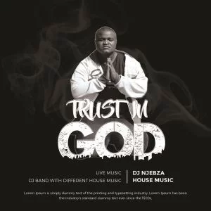 Dj Njebza, Trust In God, download ,zip, zippyshare, fakaza, EP, datafilehost, album, Afro House, Afro House 2019, Afro House Mix, Afro House Music, Afro Tech, House Music