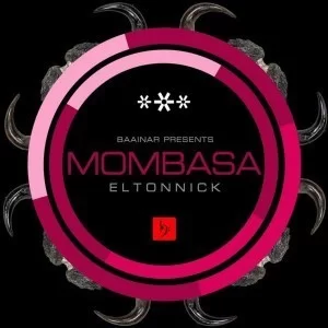 Eltonnick, Mombasa,Main Mix, mp3, download, datafilehost, fakaza, Afro House, Afro House 2018, Afro House Mix, Afro House Music, Afro Tech, House Music
