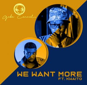 Gaba Cannal, Kwaito, We Want More, mp3, download, datafilehost, fakaza, Afro House, Afro House 2019, Afro House Mix, Afro House Music, Afro Tech, House Music