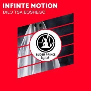 Infinte Motion, Dilo Tsa Boshego, mp3, download, datafilehost, fakaza, Afro House, Afro House 2019, Afro House Mix, Afro House Music, Afro Tech, House Music